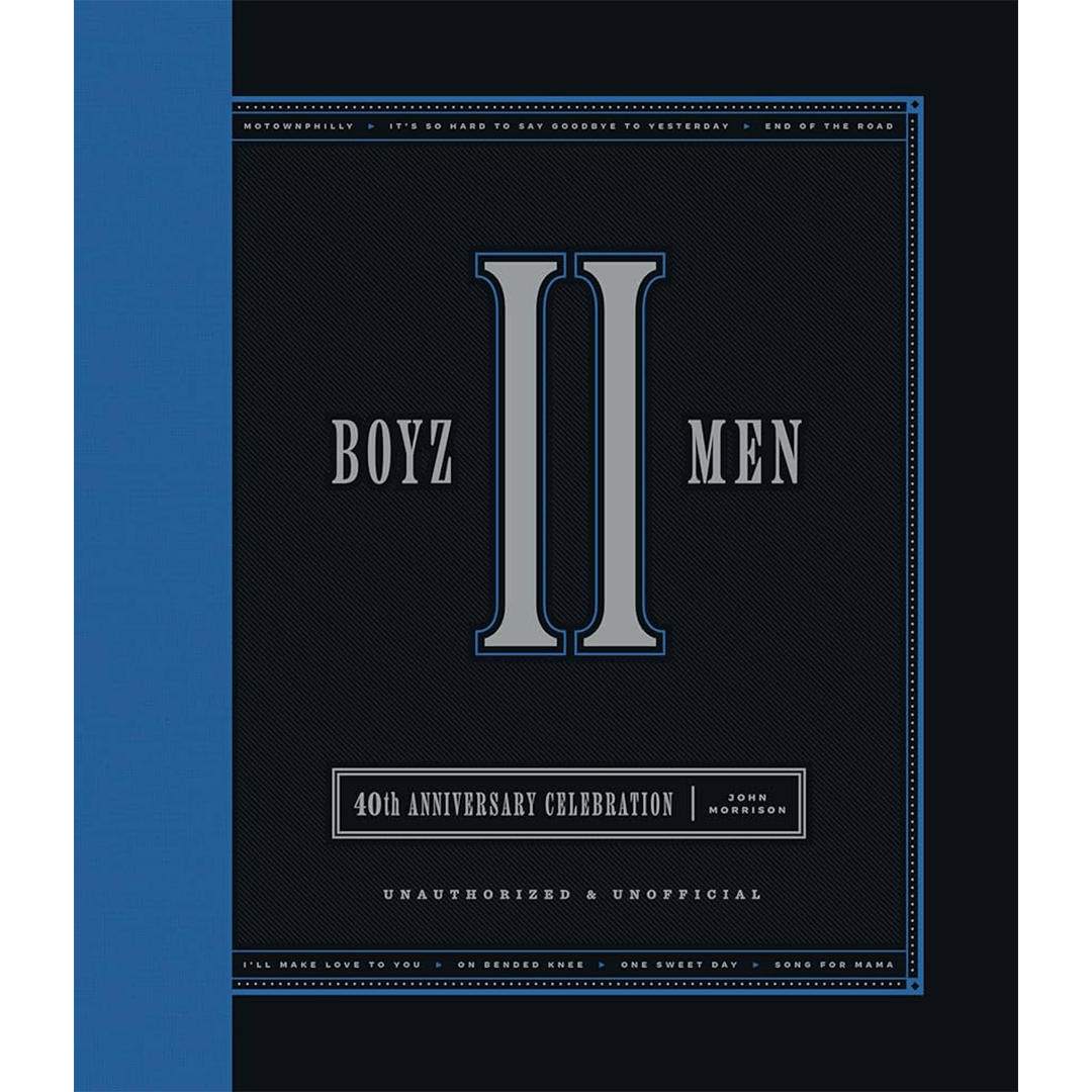 Cover design for "Boyz II Men's 40th Anniversary Celebration" book by John Morrison, featuring a large Roman numeral "II" and elegant blue accents.